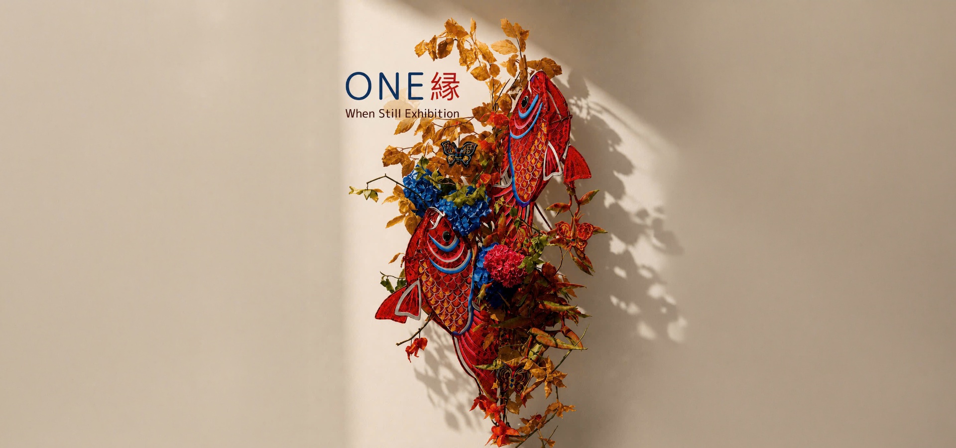 ONE | 縁 | NHẤT HỢP - WHEN STILL EXHIBITION 2026