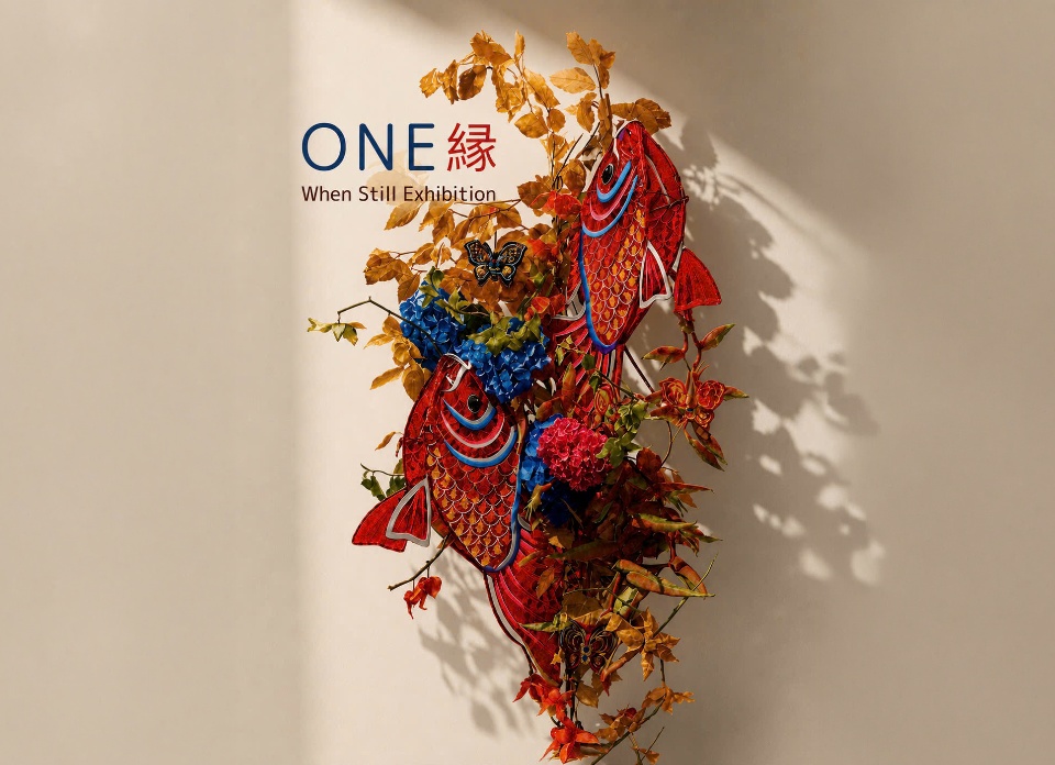 ONE | 縁 | NHẤT HỢP - WHEN STILL EXHIBITION 2026